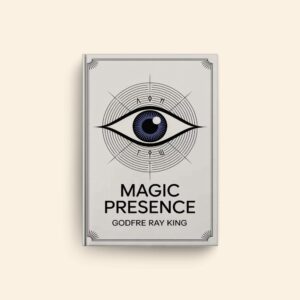 Magic Presence by Godfre Ray King