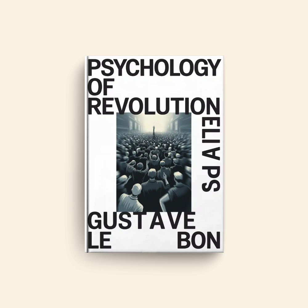 Psychology Of Revolution by Gustave Le Bon