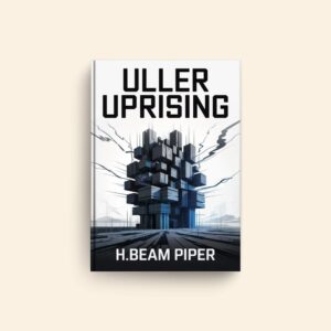 Uller Uprising by H Beam Piper