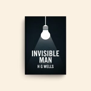 Invisible Man by H G Wells