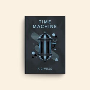 Time Machine by H G Wells