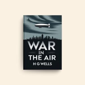 War In The Air by H G Wells