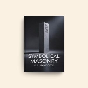 Symbolical Masonry by H L Haywood