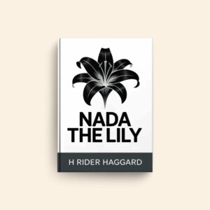Nada The Lily by H Rider Haggard
