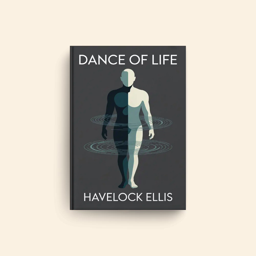 Dance Of Life by Havelock Ellis