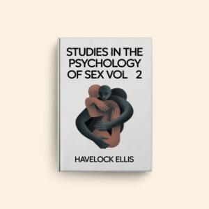 Studies In The Psychology Of Sex Vol 2 by Havelock Ellis