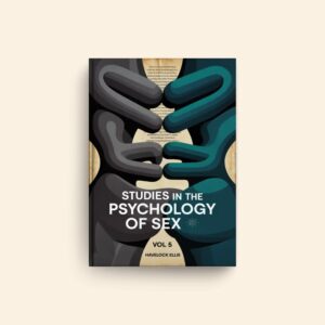 Studies In The Psychology Of Sex Vol 5 by Havelock Ellis