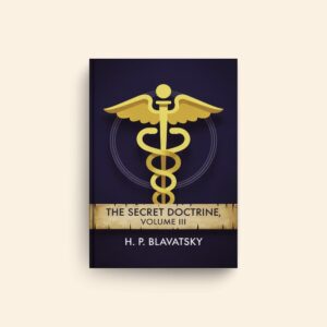 Secret Doctrine Volume IIi by Helena Blavatsky