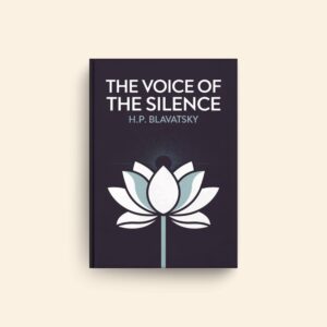Voice Of The Silence by Helena Blavatsky