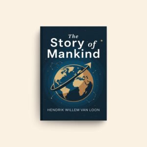 Story Of Mankind by Hendrik Willem Van Loon