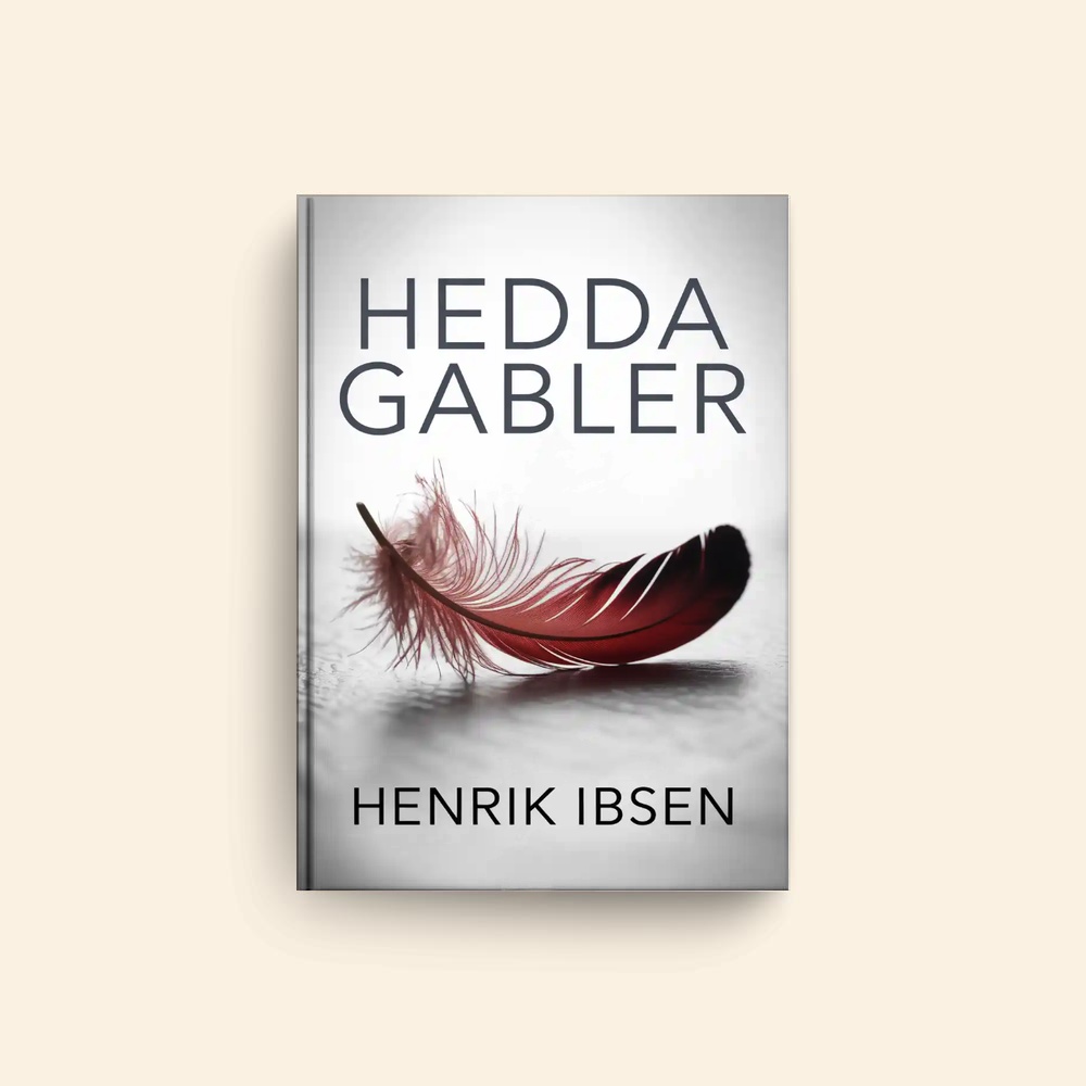 Hedda Gabler by Henrik Ibsen