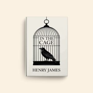 In The Cage by Henry James
