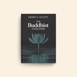 Buddhist Catechism by Henry S Olcott