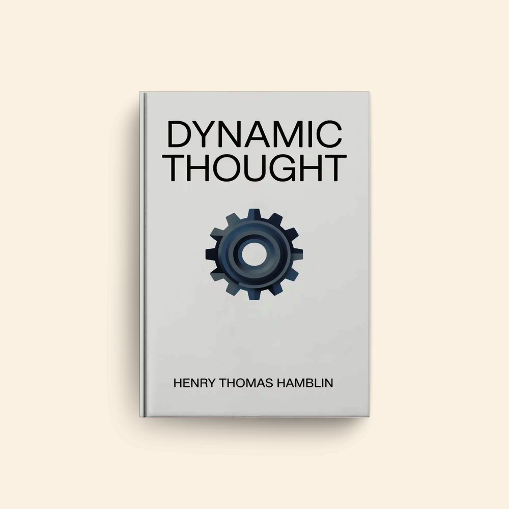 Dynamic Thought by Henry Thomas Hamblin
