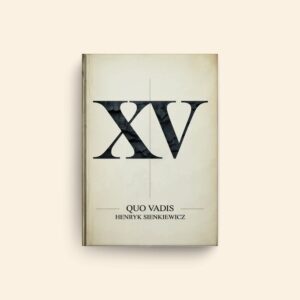 Quo Vadis by Henryk Sienkiewicz