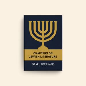 Chapters On Jewish Literature by Israel Abrahams