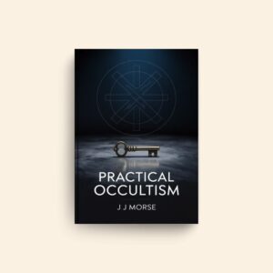 Practical Occultism by J J Morse