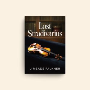 Lost Stradivarius by J Meade Falkner