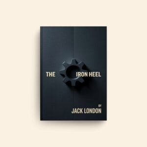 Iron Heel by Jack London
