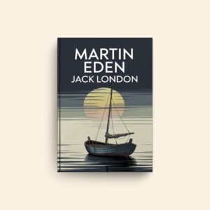Martin Eden by Jack London