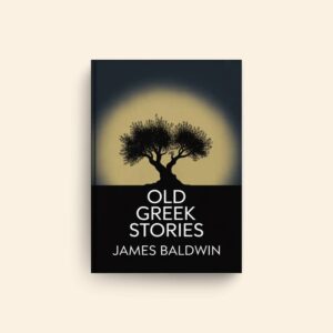 Old Greek Stories by James Baldwin