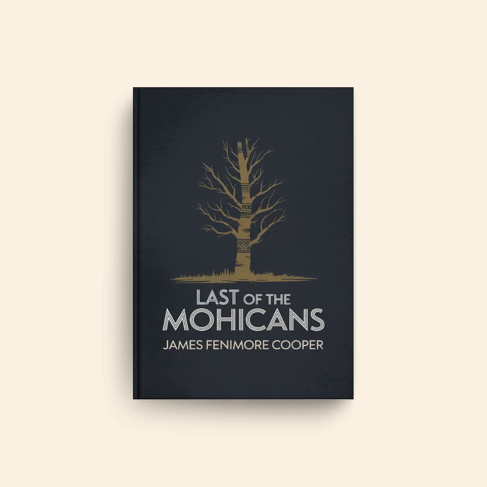 Last Of The Mohicans by James Fenimore Cooper