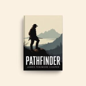 Pathfinder by James Fenimore Cooper