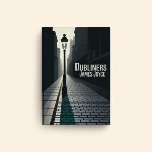 Dubliners by James Joyce