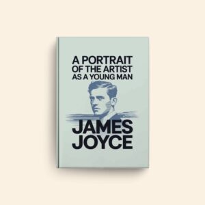 Portrait Of The Artist As A Young Man by James Joyce