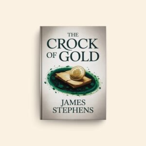 Crock Of Gold by James Stephens