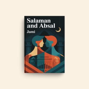 Salaman And Absal by Jami