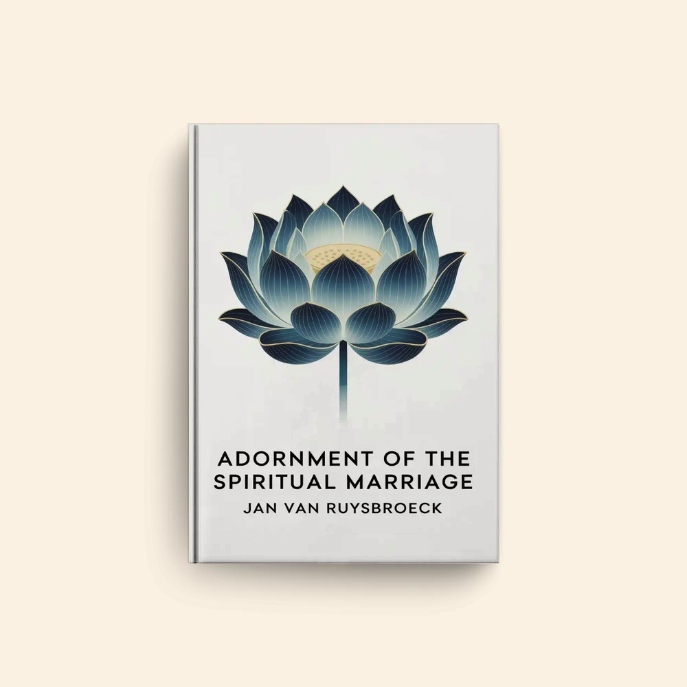 Adornment Of The Spiritual Marriage by Jan Van Ruysbroeck