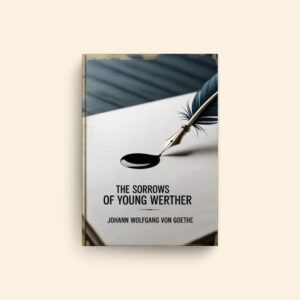 Sorrows Of Young Werther by Johann Wolfgang Von Goethe