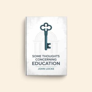 Some Thoughts Concerning Education by John Locke