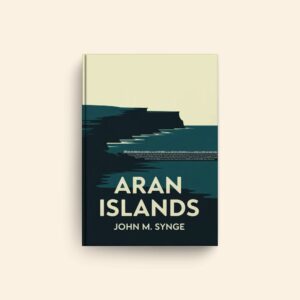 Aran Islands by John M Synge