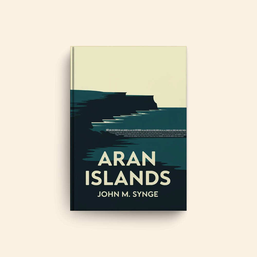 Aran Islands by John M Synge