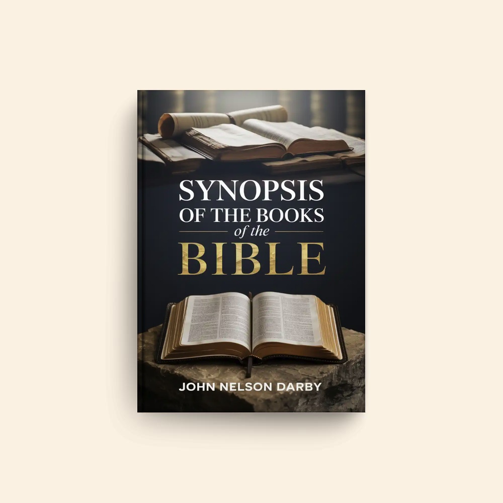 Synopsis Of The Books Of The Bible by John Nelson Darby