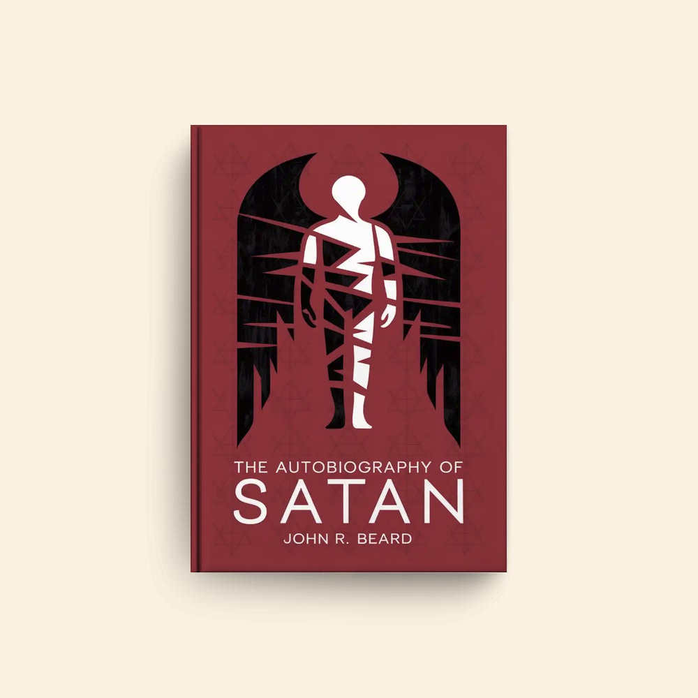 Autobiography Of Satan by John R Beard