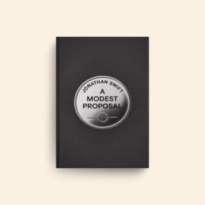 Modest Proposal by Jonathan Swift