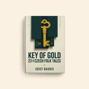 Key Of Gold 23 Czech Folk Tales by Josef Baudis