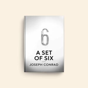 Set Of Six by Joseph Conrad