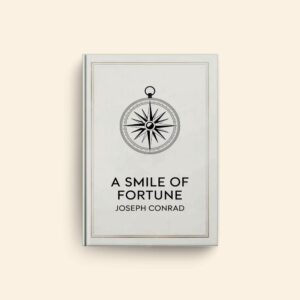 Smile Of Fortune by Joseph Conrad