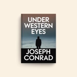 Under Western Eyes by Joseph Conrad