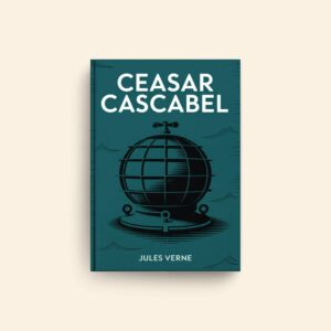 Cesar Cascabel by Jules Verne