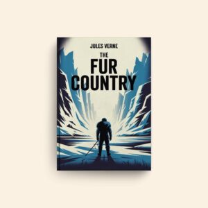 Fur Country by Jules Verne