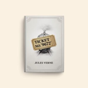 Ticket No 9672 by Jules Verne