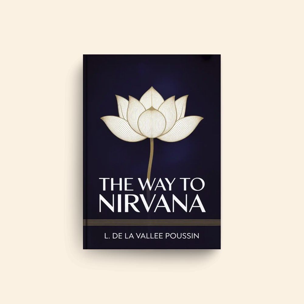 Way To Nirvana by L De La Vallee Poussin