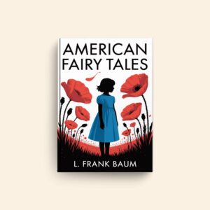 American Fairy Tales by L Frank Baum