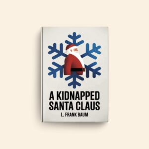 Kidnapped Santa Claus by L Frank Baum