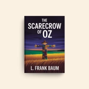 Scarecrow Of Oz by L Frank Baum